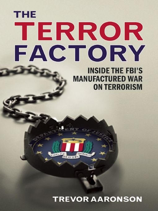 Title details for The Terror Factory by Trevor  Aaronson - Available